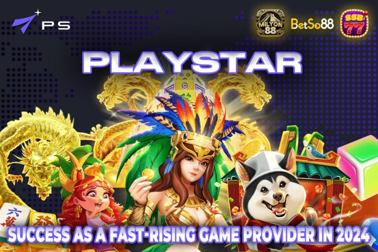 Play PLAYSTAR SLOTS: A Fast-Rising Casino Games in 2024