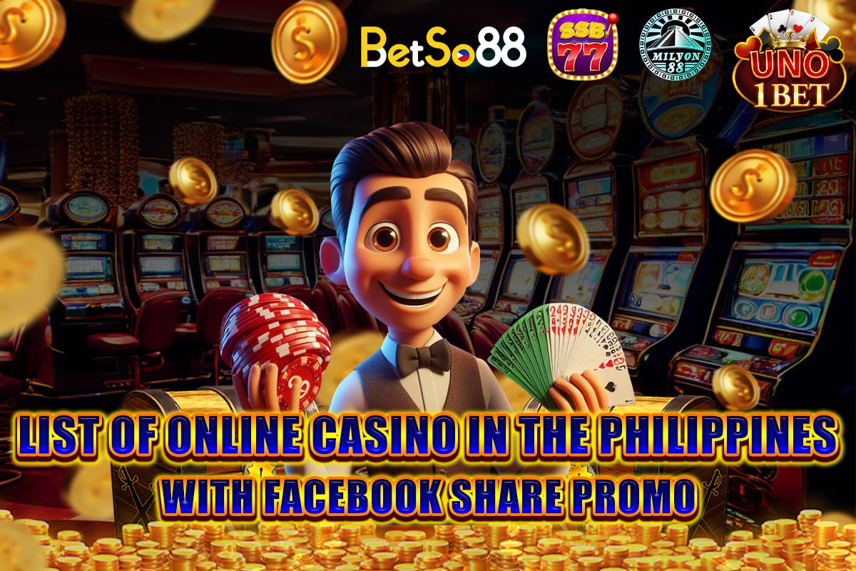 List of Online Casino in the Philippines with Facebook Share Promo
